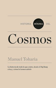 Historia mínima del cosmos, Manuel Toharia