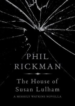 The House of Susan Lulham, Phil Rickman