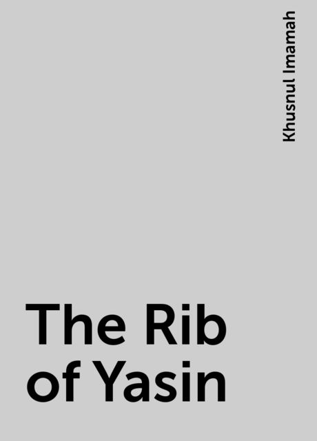 The Rib of Yasin, Khusnul Imamah