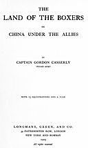 The Land of the Boxers or, China under the Allies, Gordon Casserly