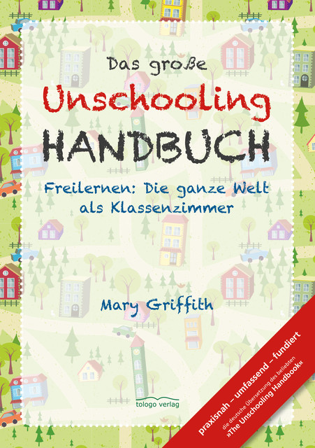 Das große Unschooling Handbuch, Mary Griffith
