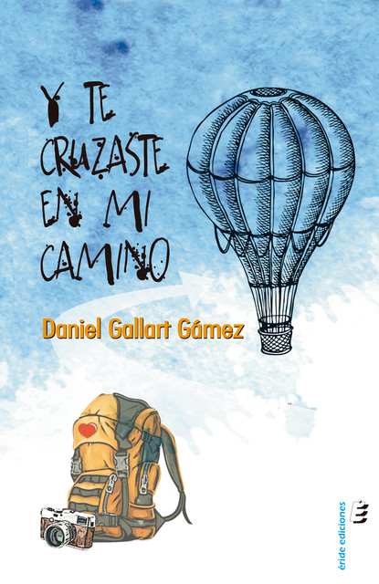 Y te cruzaste en mi camino, Daniel Gallart Gámez