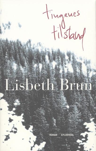 Tingenes tilstand, Lisbeth Brun
