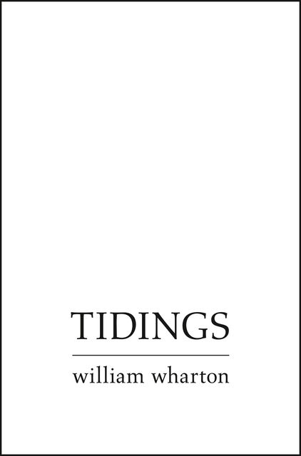 Tidings, William Wharton