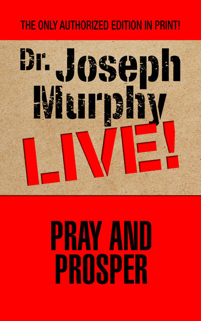 Pray and Prosper, Joseph Murphy