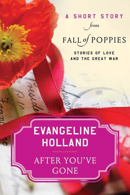 After You've Gone, Evangeline Holland