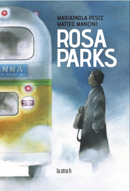 Rosa Parks, Mariapaola Pesce, Matteo Mancini