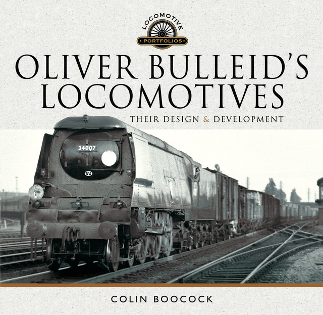 Oliver Bulleid's Locomotives, Colin Boocock