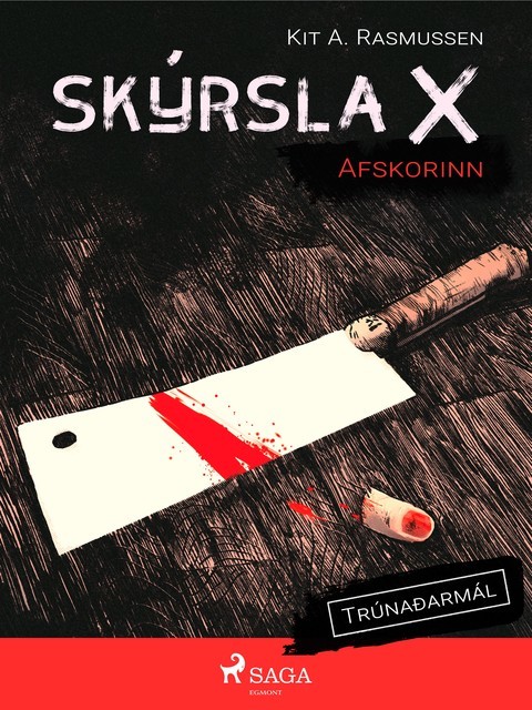 Skýrsla X – Afskorinn, Kit A. Rasmussen