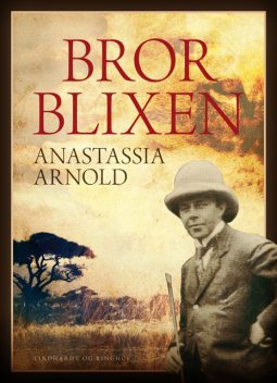 Bror Blixen, Anastassia Arnold