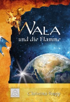 Wala und die Flamme, Christina Stupp