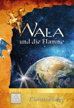 Wala und die Flamme, Christina Stupp