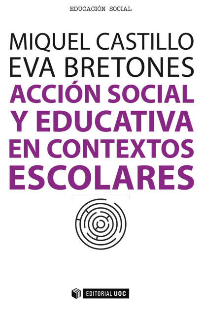 Acción social y educativa en contextos escolares, Eva Bretones Peregrina, Miquel Castillo Carbonell