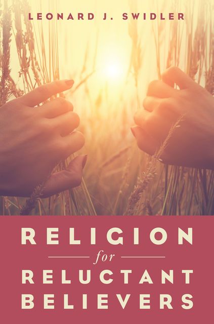 Religion for Reluctant Believers, Leonard Swidler