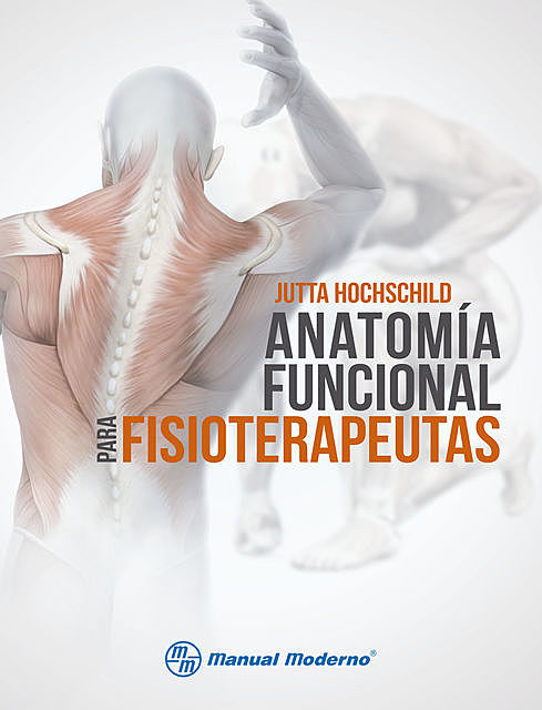 Anatomía funcional para fisioterapeutas, Jutta Hochschild