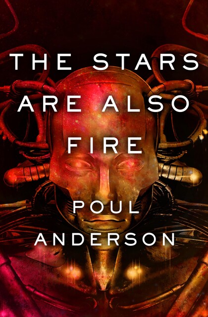 The Stars Are Also Fire, Poul Anderson
