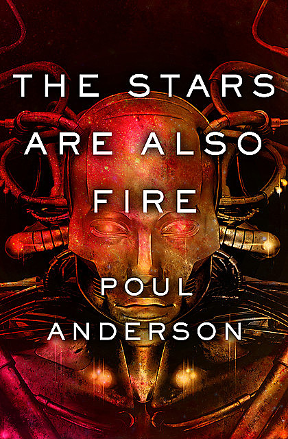 The Stars Are Also Fire, Poul Anderson