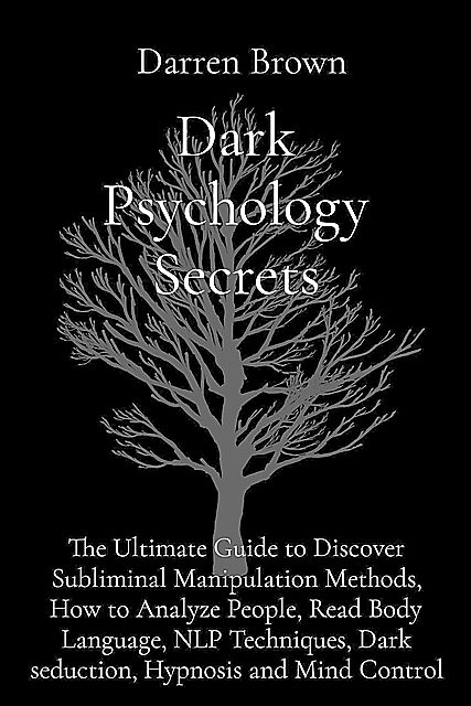 Dark Psychology Secrets, DARREN BROWN