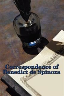 Correspondence of Benedict de Spinoza, Benedict De Spinoza