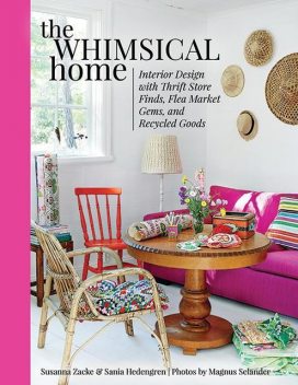 The Whimsical Home, Sania Hedengren, Susanna Zacke