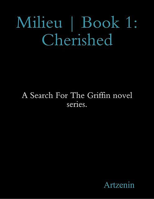 Milieu | Book 1: Cherished, Artzenin