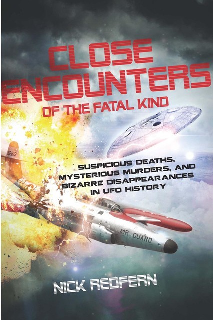 Close Encounters of the Fatal KInd, Nick Redfern