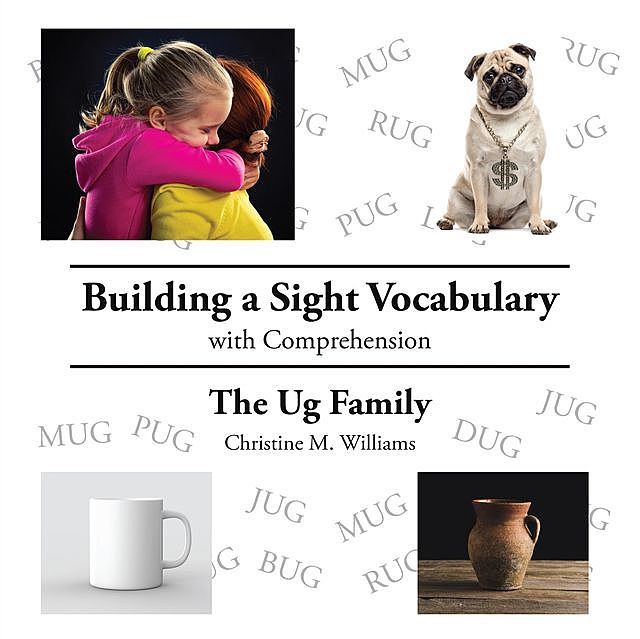 Building a Sight Vocabulary with Comprehension, Christine Williams