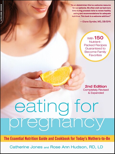 Eating for Pregnancy, Catherine Jones, Rose Ann Hudson