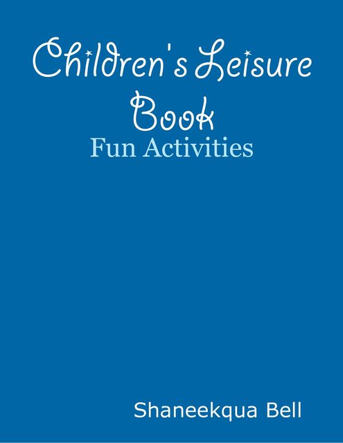 Children's Leisure Book, Shaneekqua Bell