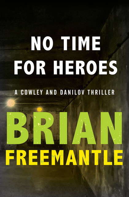 No Time for Heroes, Brian Freemantle