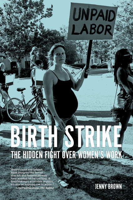 Birth Strike, Jenny Brown