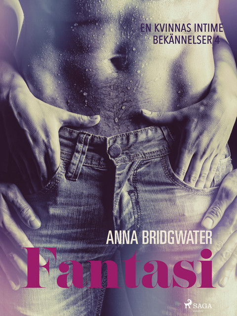 Fantasi – En kvinnas intima bekännelser 4, Anna Bridgwater