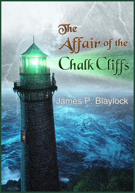Affair of the Chalk Cliffs, James Blaylock