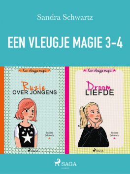 Een vleugje magie 3–4, Sandra Schwartz