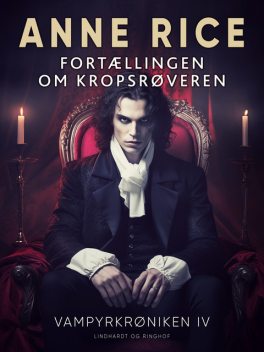 Fortællingen om kropsrøveren, Anne Rice