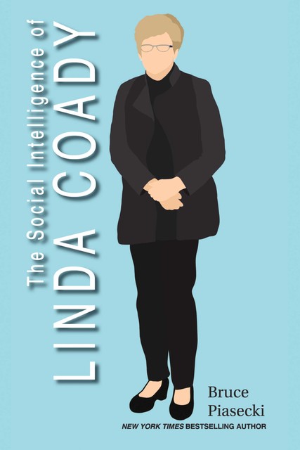 The Social Intelligence of Linda Coady, Bruce Piasecki