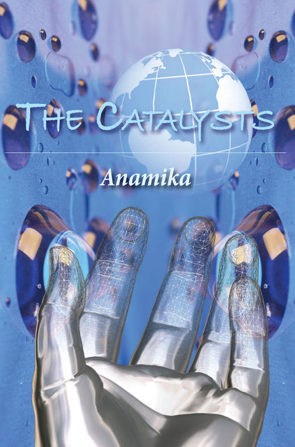 The Catalysts, Anamika