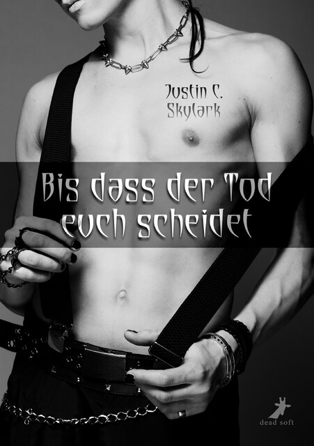 Bis dass der Tod euch scheidet, Justin C. Skylark