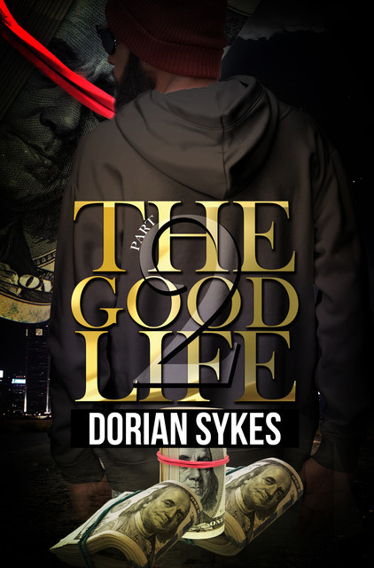 The Good Life Part 2, Dorian Sykes