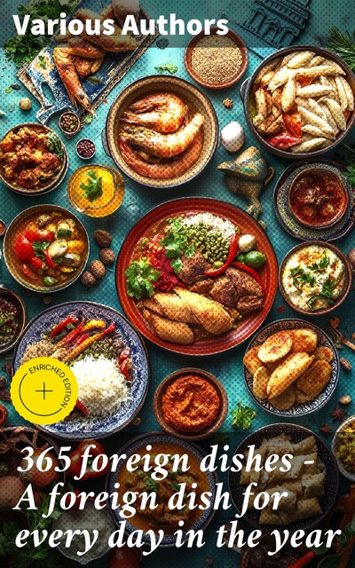 365 foreign dishes – A foreign dish for every day in the year, Various Authors