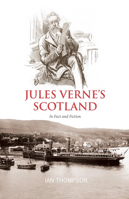 Jules Verne's Scotland, Ian Thompson