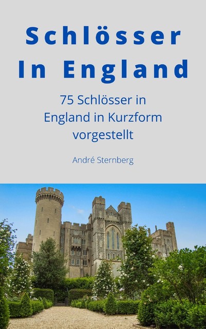 Schlösser In England, André Sternberg