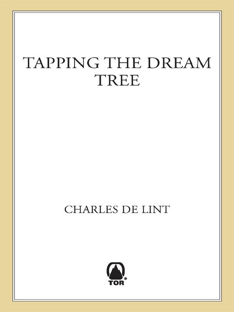 Tapping the Dream Tree, Charles de Lint