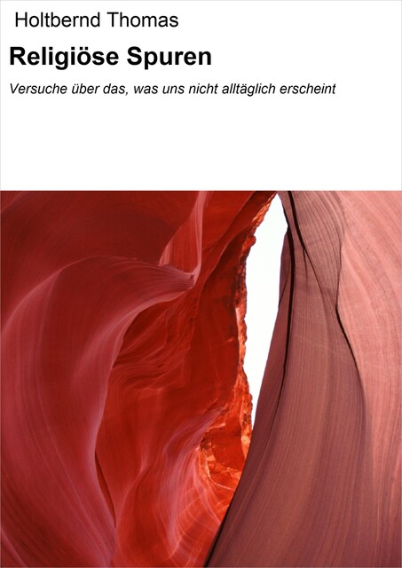 Religiöse Spuren, Thomas Holtbernd