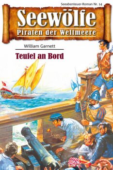 Seewölfe – Piraten der Weltmeere 14, William Garnett