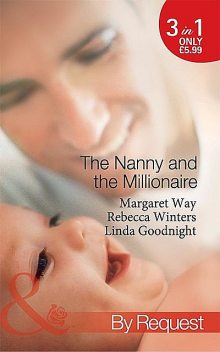 The Nanny and the Millionaire, Rebecca Winters, Linda Goodnight, Margaret Way