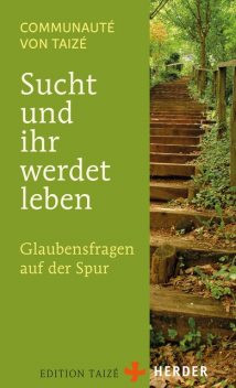 Sucht und ihr werdet leben, Communauté von Taizé