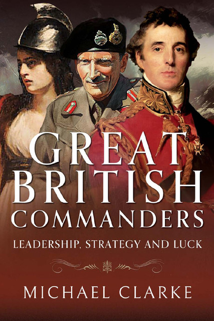 Great British Commanders, Michael Clarke