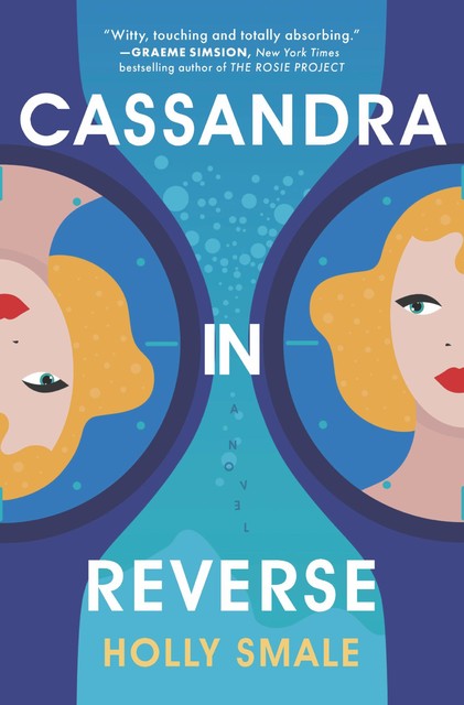 Cassandra in Reverse, Holly Smale