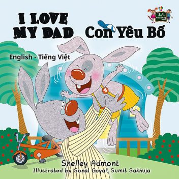 I Love My Dad (English Vietnamese Bilingual Book), KidKiddos Books, Shelley Admont